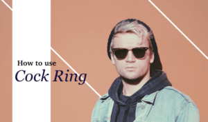 How To Use a Cock Ring image