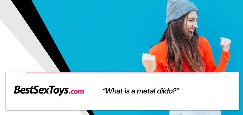 Metal dildo meaning