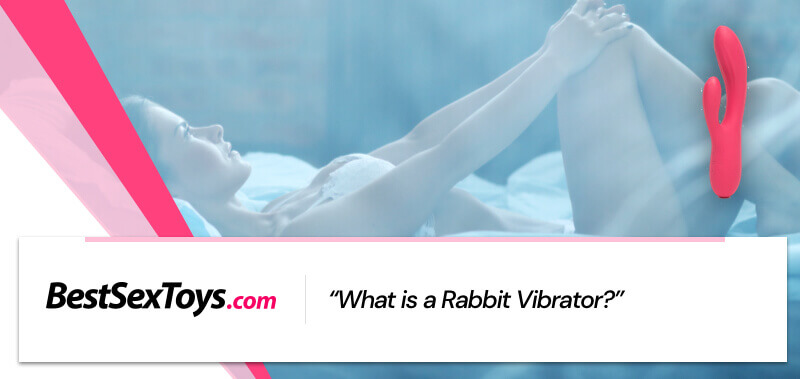 What a rabbit vibrator is