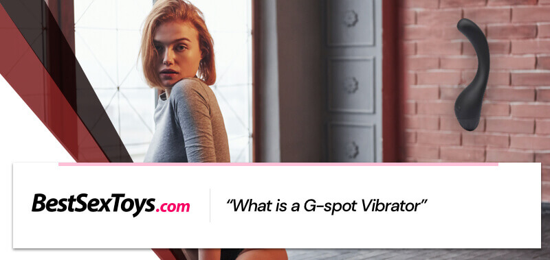What a g-spot vibrator is