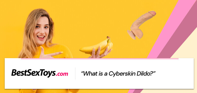 Cyberskin dildo meaning