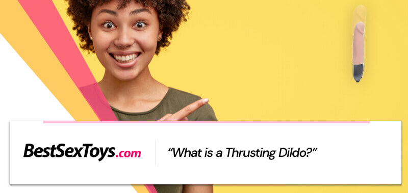 Thrusting dildo meaning