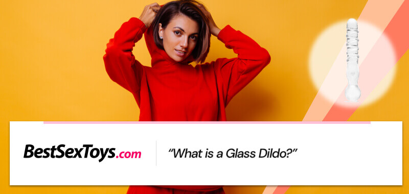 Glass dildo meaning
