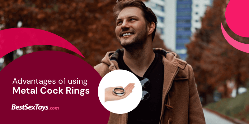 What are the advantages of using metal cock rings?