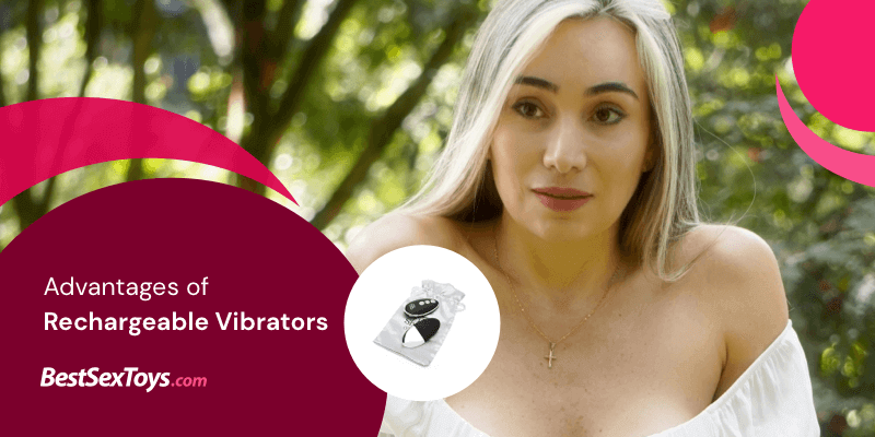 Advantages of having and using rechargeable vibrators.