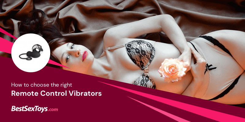 How to pick the best remote control vibrator.