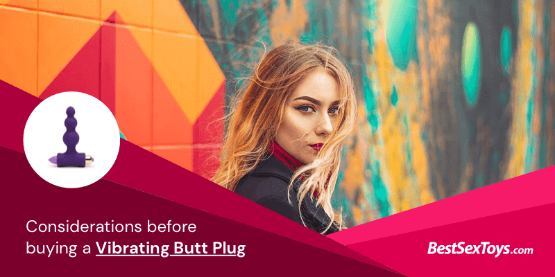 Considerations before buying a vibrating butt plug.