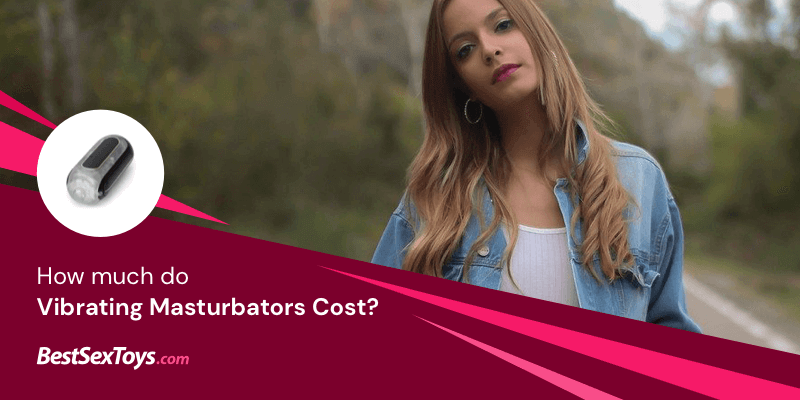 How much does a vibrating masturbator cost?