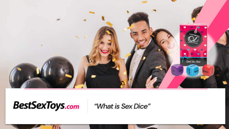 What are sex dice?