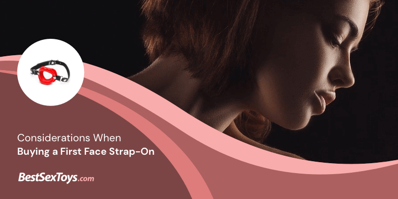 What to consider when purchasing a face strap-on.