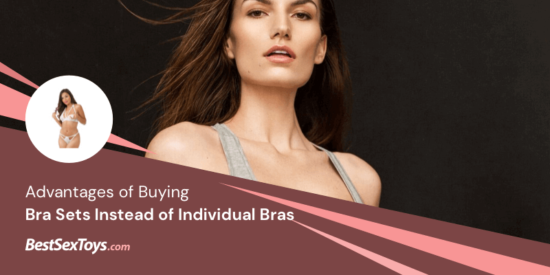 Sexy bra set advantages.